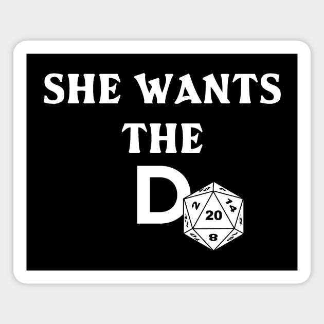 She Wants The D20 Magnet by Calico Devil